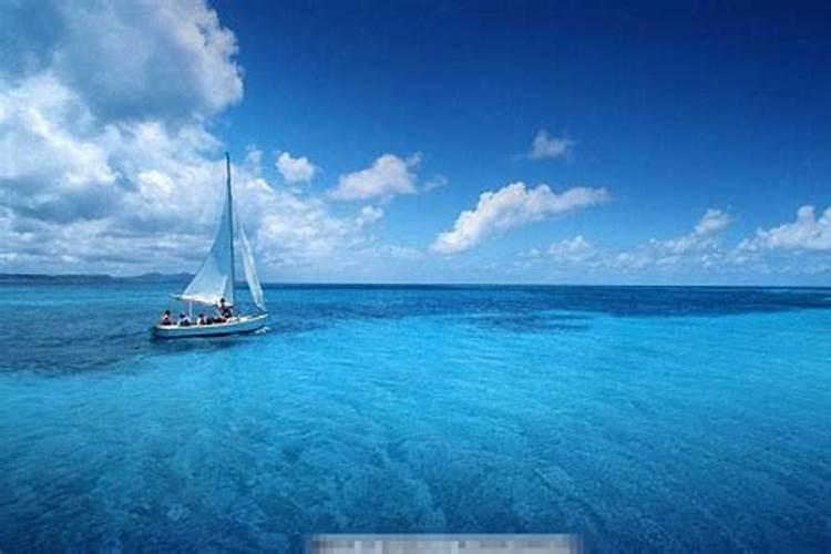 周公解梦大全梦见大海海水,梦见又蓝又干净的大海